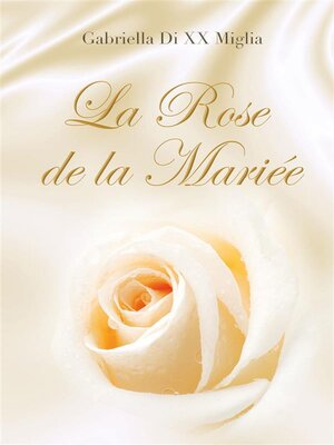 cover image of La Rose de la Mariée